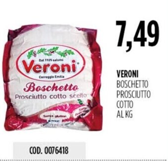 Carico Cash & Carry VERONI BOSCHETTO PROSCIUTTO COTTO AL KG offerta