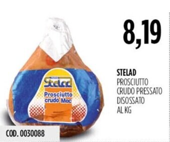 Carico Cash & Carry STELAD PROSCIUTTO CRUDO PRESSATO DISOSSATO AL KG offerta