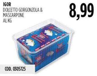 Carico Cash & Carry IGOR DOLCETTO GORGONZOLA & MASCARPONE AL KG offerta