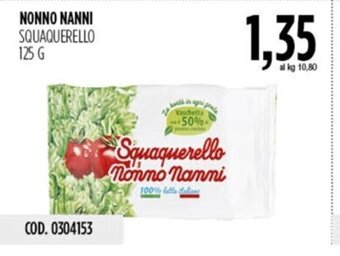 Carico Cash & Carry NONNO NANNI SQUAQUERELLO 125 G offerta