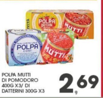 Eurospar POLPA MUTTI DI POMODORO 400G X3/ DI DATTERINI 300G X3 offerta