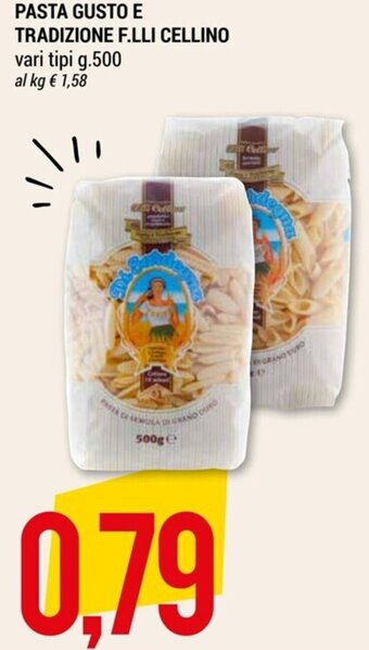 Hardis PASTA GUSTO E TRADIZIONE F.LLI CELLINO vari tipi g.500 offerta