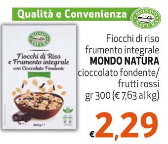 Maxi Supermercati Fiocchi di riso frumento integrale MONDO NATURA cioccolato fondente/ frutti rossi gr 300 offerta