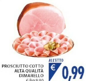 Mercatò Prosciutto Cotto Alta Qualita Dimarello offerta