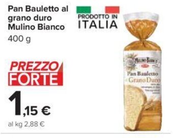 Carrefour Iper Pan Bauletto al grano duro Mulino Bianco 400 g offerta