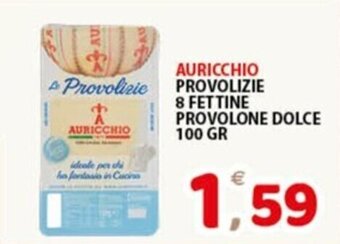 Premium Supermercati AURICCHIO PROVOLIZIE 8 FETTINE PROVOLONE DOLCE 100 GR offerta