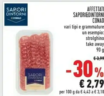 Conad City Affettati Sapori & Dintorni offerta