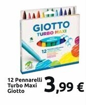Carrefour Market Giotto 12 pennarelli turbo maxi offerta