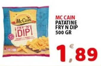 Premium Supermercati MC CAIN PATATINE FRY N DIP 500 gr offerta
