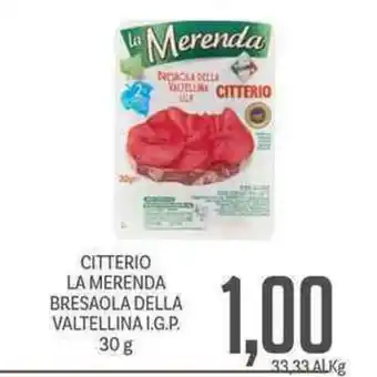 Supermercati Piccolo Citterio La Merenda Bresaola della Valtellina I.G.P. 30g offerta
