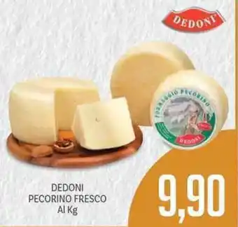 Supermercati Piccolo Dedoni Pecorino Fresco offerta