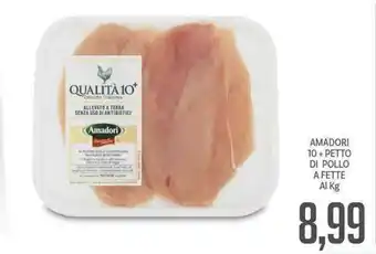 Supermercati Piccolo Amadori 10+Petto di Pollo a fette offerta