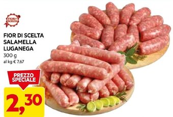 DPiù FIOR DI SCELTA SALAMELLA LUGANEGA 300 g offerta