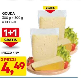 DPiù GOUDA 300 g + 300 g 2 PEZZI offerta
