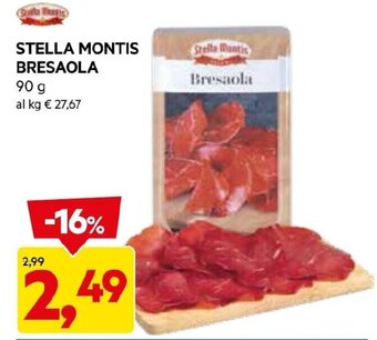DPiù STELLA MONTIS BRESAOLA 90 g offerta