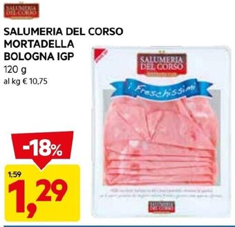 DPiù SALUMERIA DEL CORSO MORTADELLA BOLOGNA IGP 120 g offerta