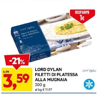 LORD DYLAN FILETTI DI PLATESSA ALLA MUGNAIA 300 g