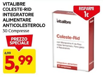 DPiù VITALIBRE COLESTE-RID INTEGRATORE ALIMENTARE ANTICOLESTEROLO 30 Compresse offerta