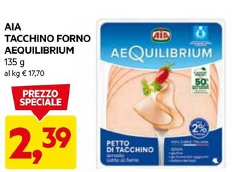 DPiù AIA TACCHINO FORNO AEQUILIBRIUM 135 g offerta