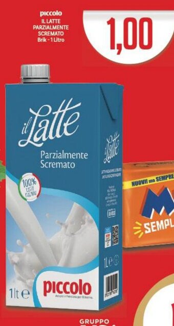 Supermercati Piccolo piccolo IL LATTE PARZIALMENTE SCREMATO Brik-1 Litro offerta