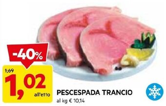 DPiù PESCESPADA TRANCIO offerta