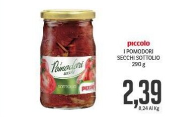 Supermercati Piccolo piccolo I POMODORI SECCHI SOTTOLIO 290 g offerta