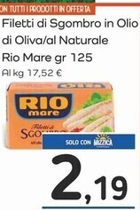 Famila Superstore Rio mare filetti di sgombro in olio di oliva/al naturale offerta