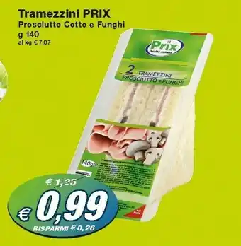 Prix Quality Prix Tramezzini Prosciutto Cotto E Funghi 140g offerta
