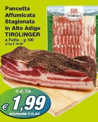 Prix Quality Tirolinger Pancetta Affumicata Stagionata In Alto Adige offerta