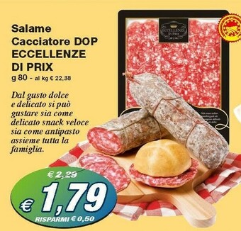 Prix Quality Eccellenze Di Prix Salame Cacciatore Dop 80g offerta