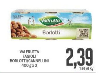 Supermercati Piccolo VALFRUTTA FAGIOLI BORLOTTI/CANNELLINI 400 g x 3 offerta