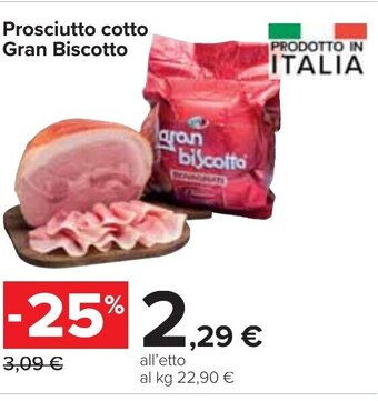 Carrefour Prosciutto cotto Gran Biscotto offerta