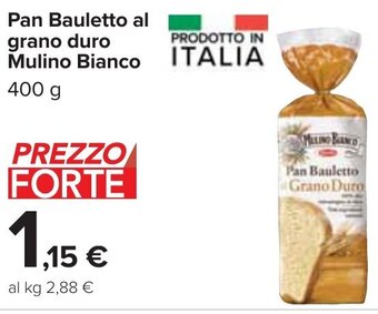 Carrefour Pan Bauletto al grano duro Mulino Bianco 400 g offerta