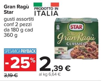 Carrefour Gran Ragù Star gusti assortiti conf 2 pezzi da 180 g cad 360 g offerta