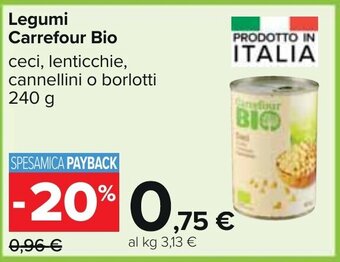 Carrefour Legumi Carrefour Bio ceci, lenticchie, cannellini o borlotti 240 g offerta