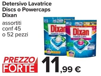 Carrefour Detersivo Lavatrice Discs o Powercaps Dixan assortiti conf 45 o 52 pezzi offerta