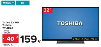 Carrefour Tv Led 32' HD Toshiba WA3B63 - 2 USB - 3 HDMI offerta