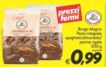 Iper Super Conveniente Borgo Magno Pasta integrale spaghetti/elicoidale/ penne rigate 500 g offerta
