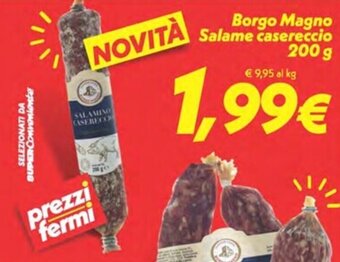 Iper Super Conveniente Borgo Magno Salame casereccio 200 g offerta