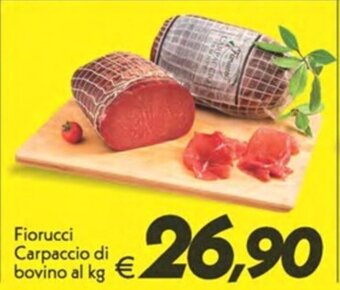 Iper Super Conveniente Fiorucci Carpaccio di bovino al kg offerta
