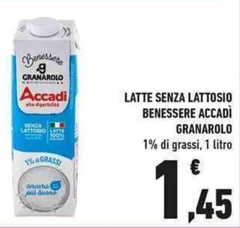 Conad LATTE SENZA LATTOSIO BENESSERE ACCADÌ GRANAROLO 1% di grassi, 1 litro offerta