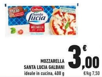 Conad MOZZARELLA SANTA LUCIA GALBANI ideale in cucina, 400 g offerta