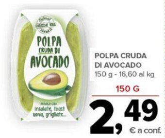 Todis POLPA CRUDA DI AVOCADO 150 g - 16,60 al kg 150 G offerta