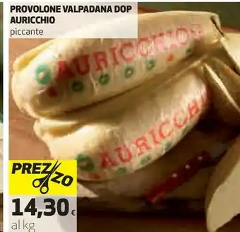 Ipercoop Auricchio Provolone Valpadana Dop offerta