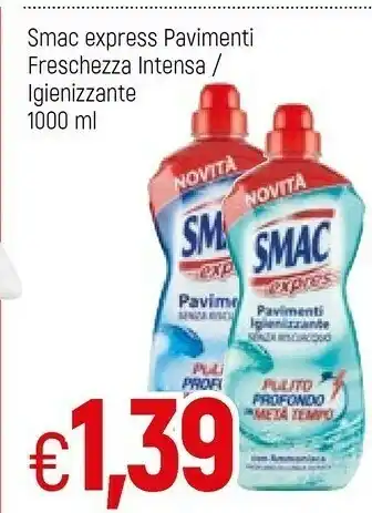 Famila Smac Express Pavimenti Freschezza Intensa / Igienizzante offerta