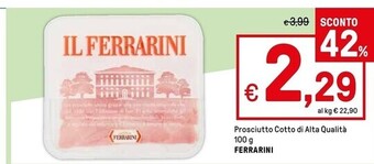 Iper La Grande Ferrarini prosciutto cotto di alta qualita offerta