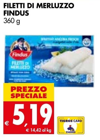 Tigros FILETTI DI MERLUZZO FINDUS 360 g offerta