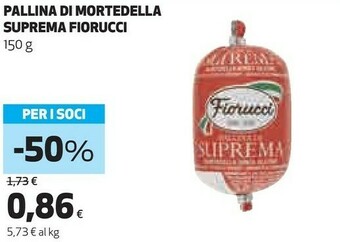 Coop Fiorucci Pallina Di Suprema La Mortadella offerta