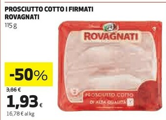 Coop Rovagnati I Firmati Prosciutto Cotto Di Alta Qualità offerta