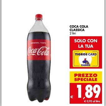 Tigros COCA COLA CLASSICA 2 litri offerta